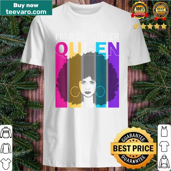 Shirt celebrating December birthdays with 'Queens Are Born In December'