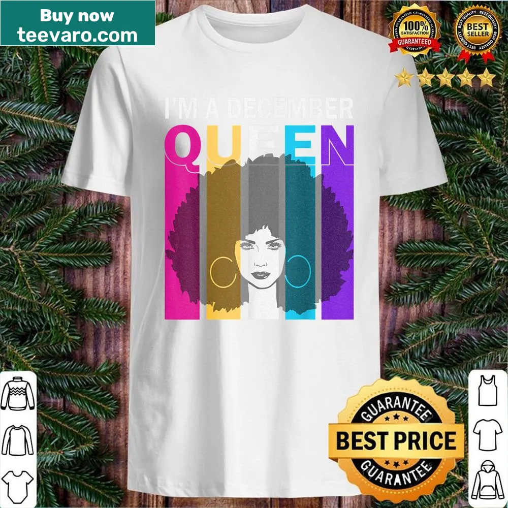 Shirt celebrating December birthdays with 'Queens Are Born In December'