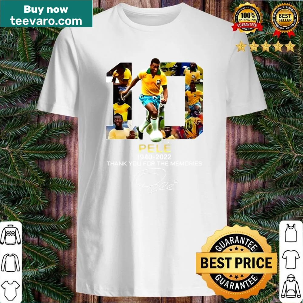 Tribute shirt featuring 'Rip Pele 1940 2022 Thank You For The Memories' in thoughtful typography.