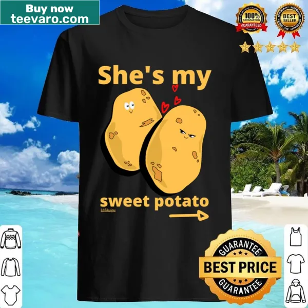 Cute typography shirt saying She's My Sweet Potato