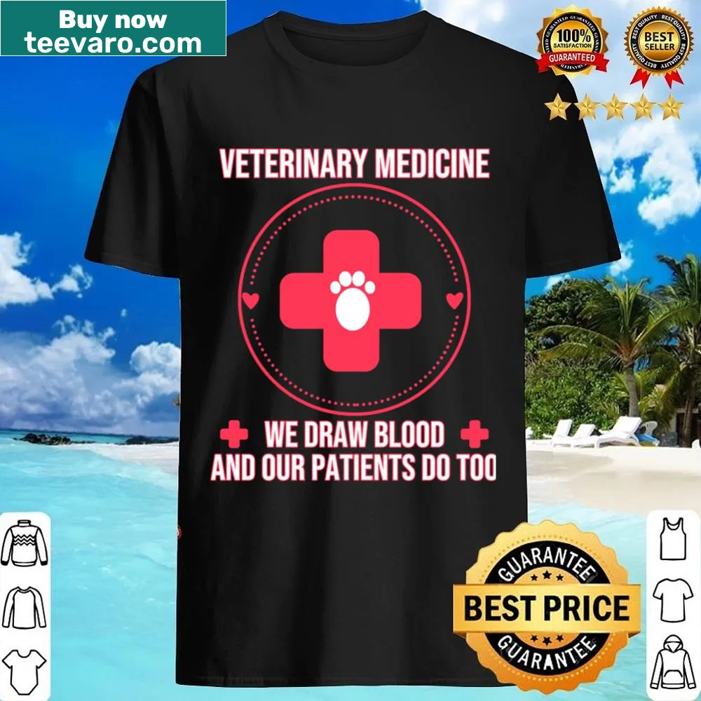 Funny veterinary medicine shirt for vet techs with humorous text