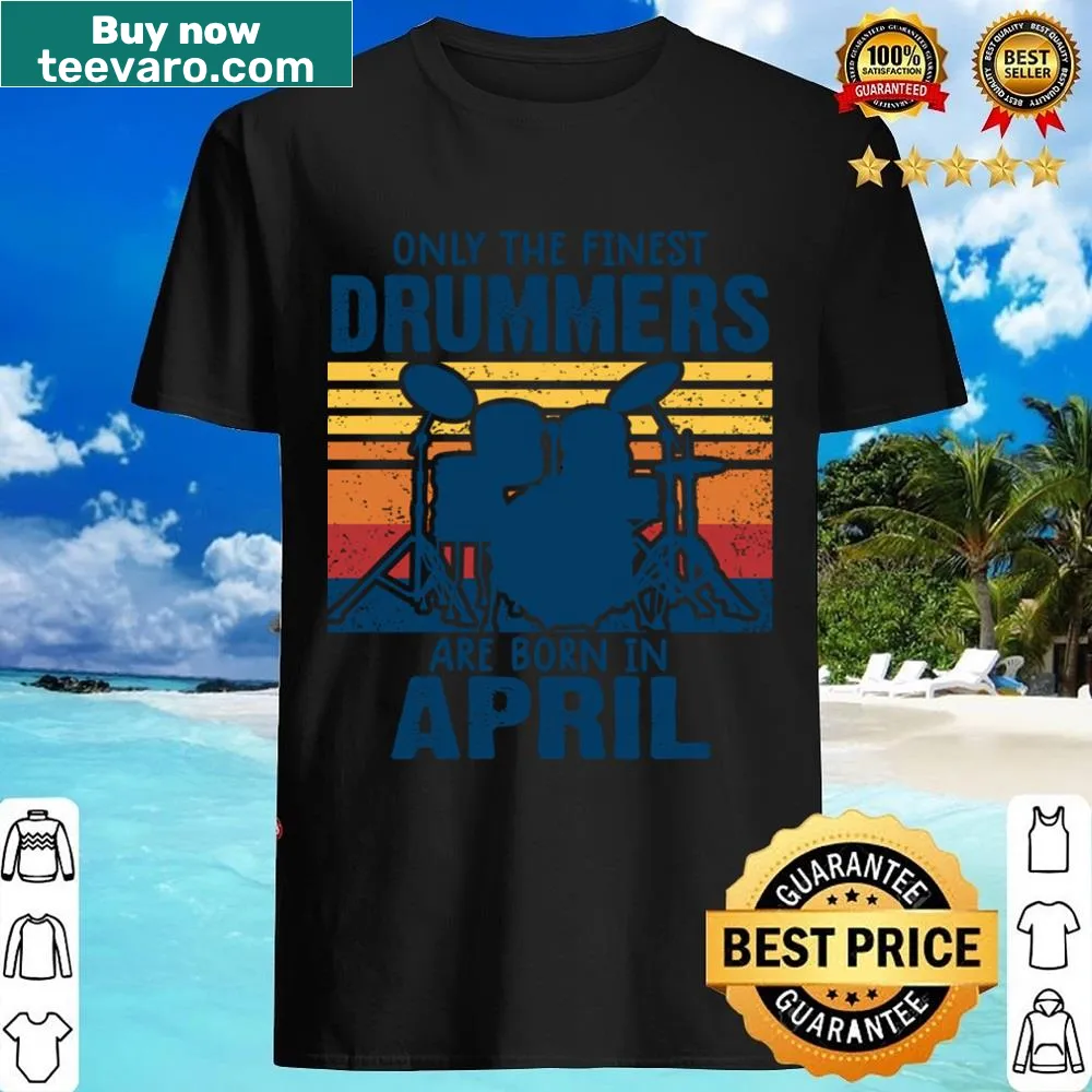 Shirt for kids celebrating drummers born in April.