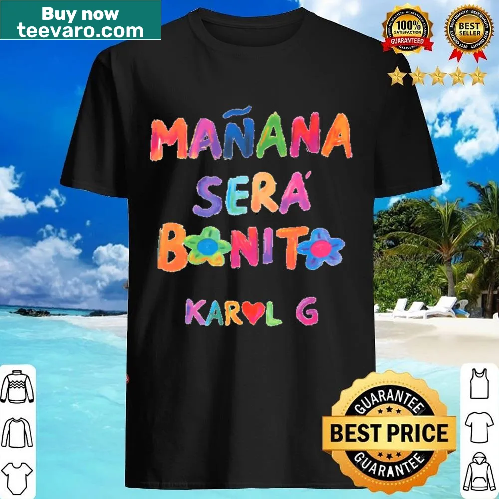 Tomorrow Will Be Beautiful shirt inspired by Karol G