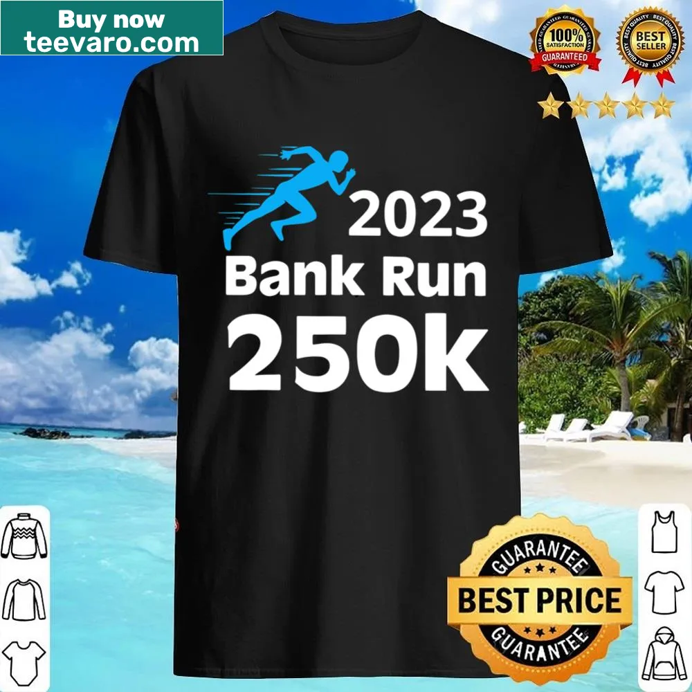 Funny shirt about bank runs and financial humor