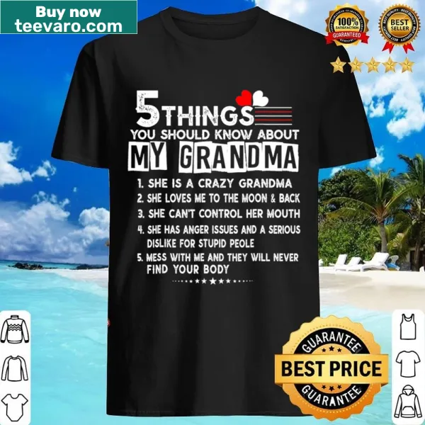 Funny typography shirt about '5 Things You Should Know About My Grandma'