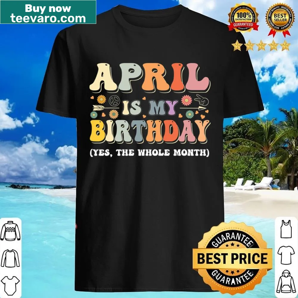 Fun April birthday declaration shirt