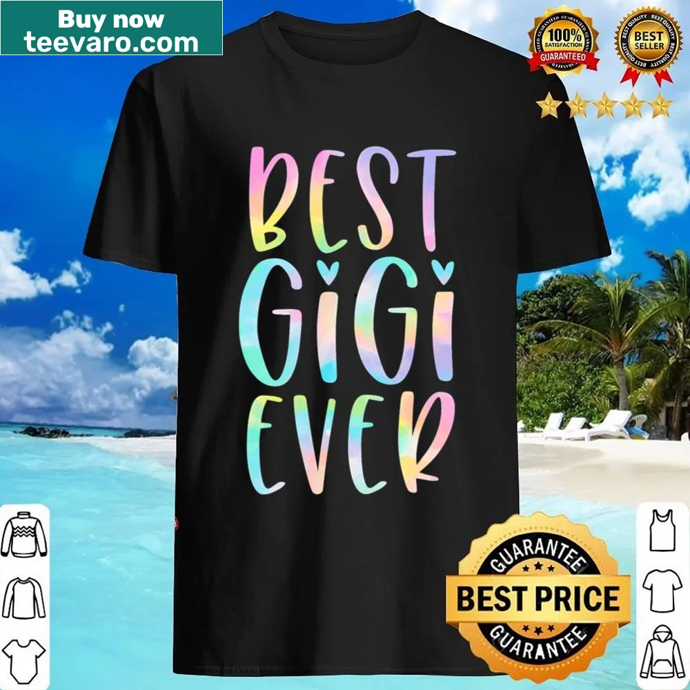 Shirt with 'Best Gigi Ever' text for grandmas