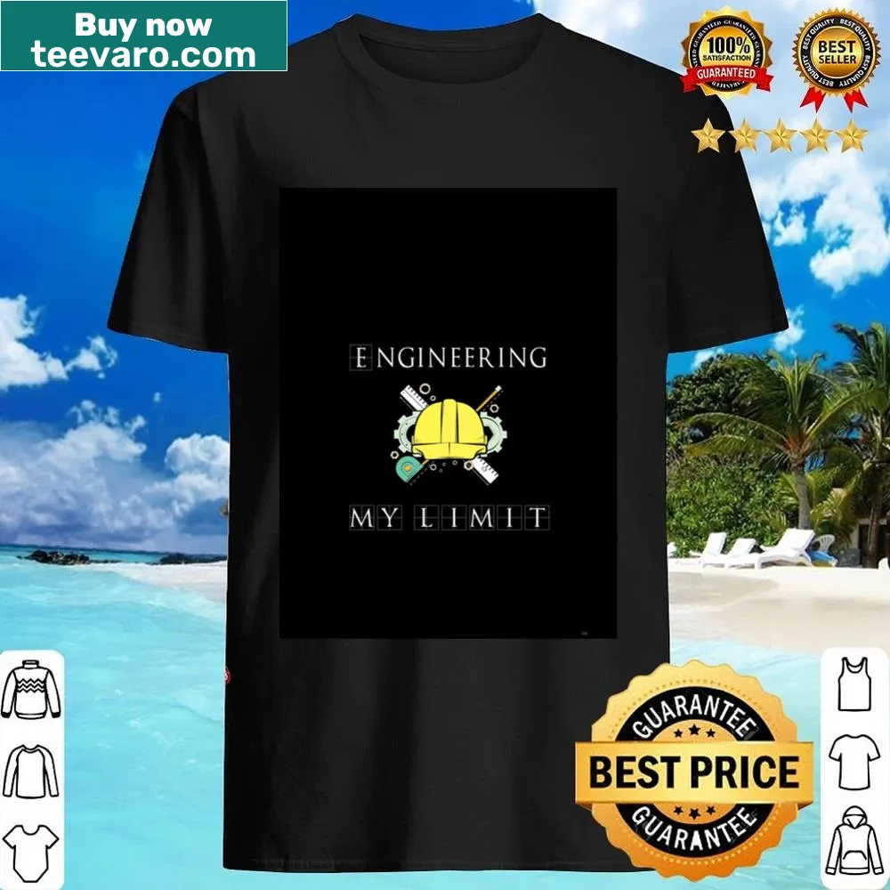 Graphic shirt with 'Engineering My Limit' text for engineers