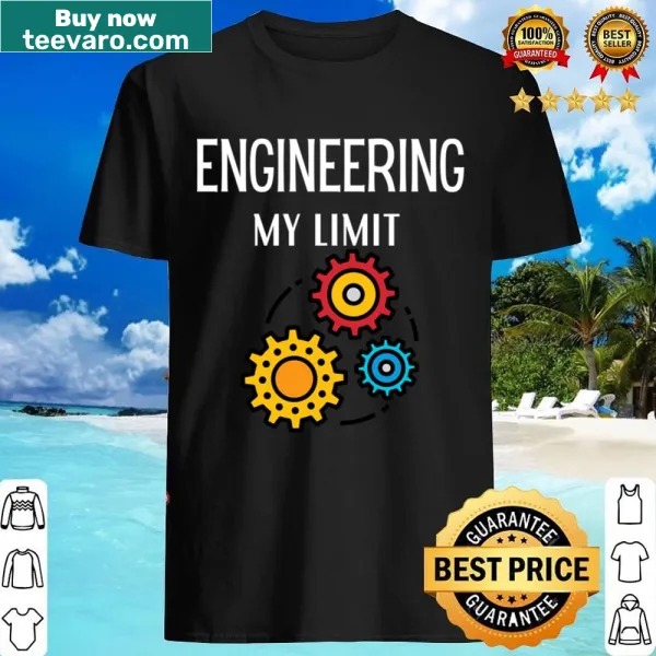 Shirt with 'Engineering My Limit' text for engineers
