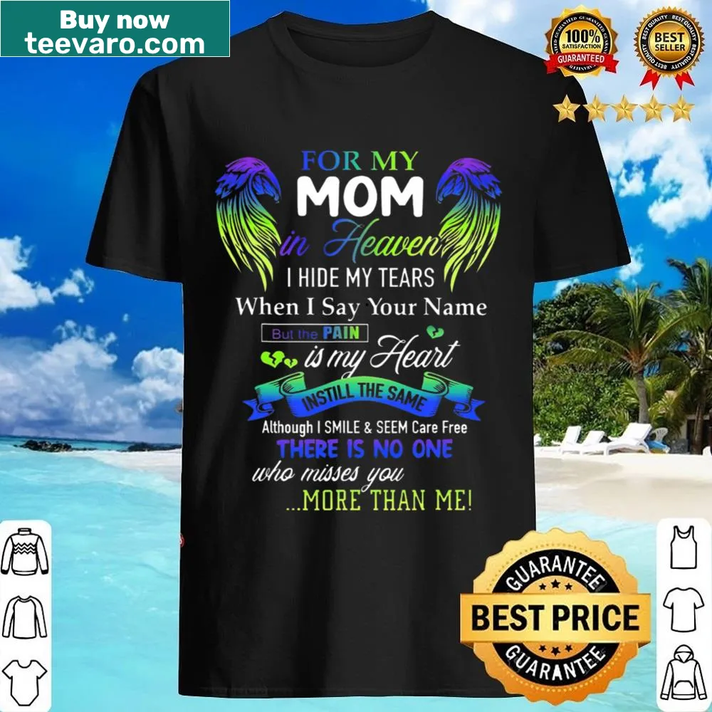 Sentimental shirt for remembering mothers with heartfelt text