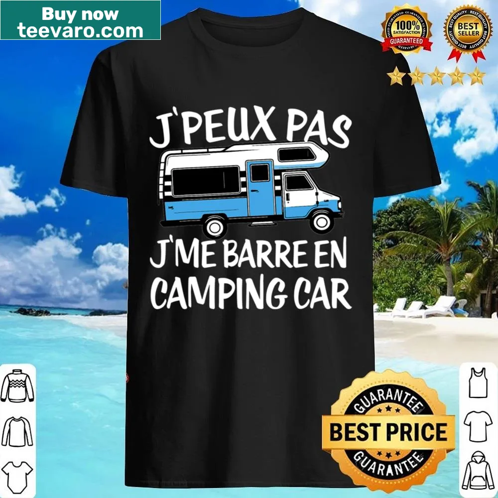 Camper retirement shirt with the phrase 'Je Peux Pas J'me Bar En Camper Car'