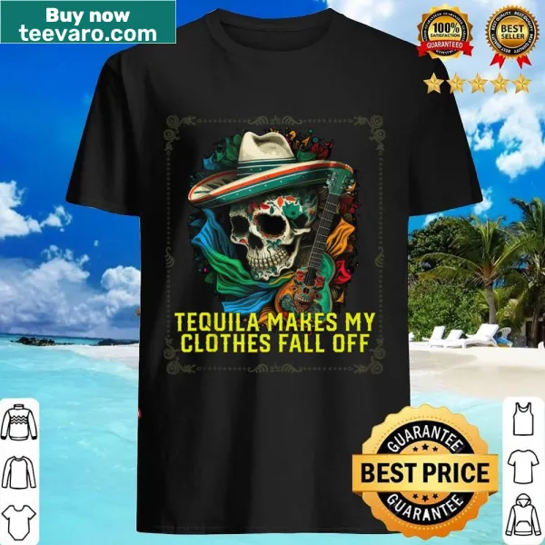 Funny tequila shirt with humorous text about drinking