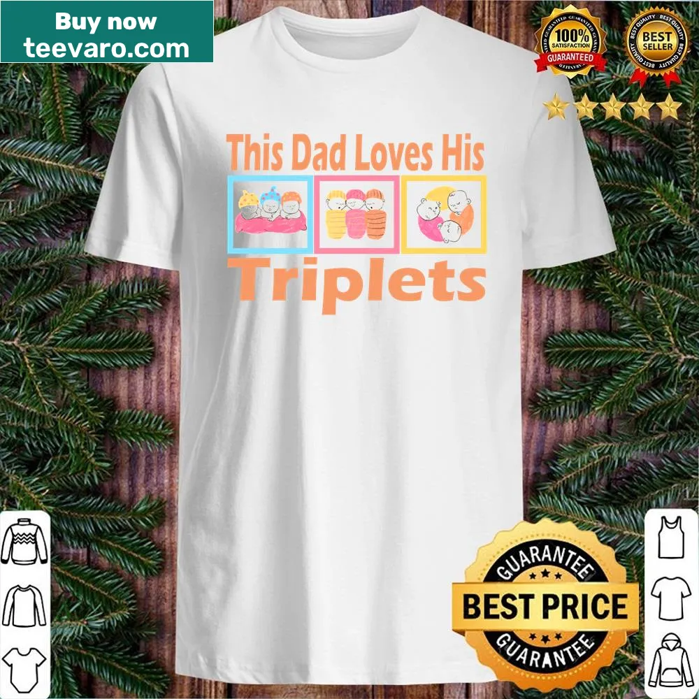 Sentimental sticker shirt for dads of triplets
