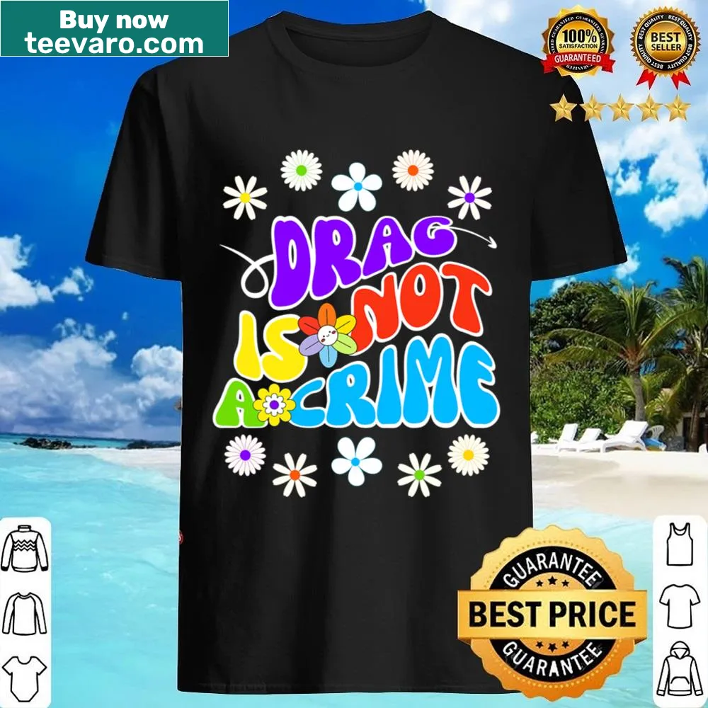 Typography shirt supporting drag queens with a powerful message