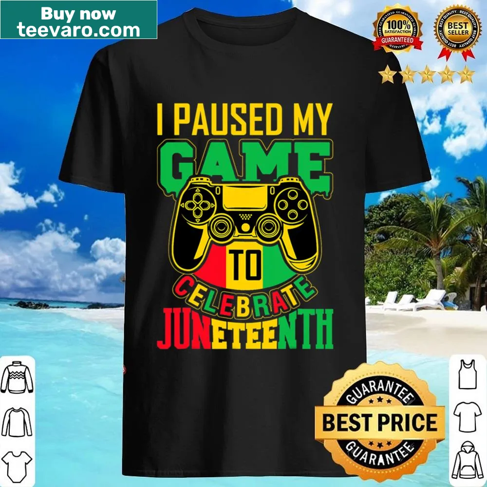Gamer shirt with text about pausing to celebrate Juneteenth