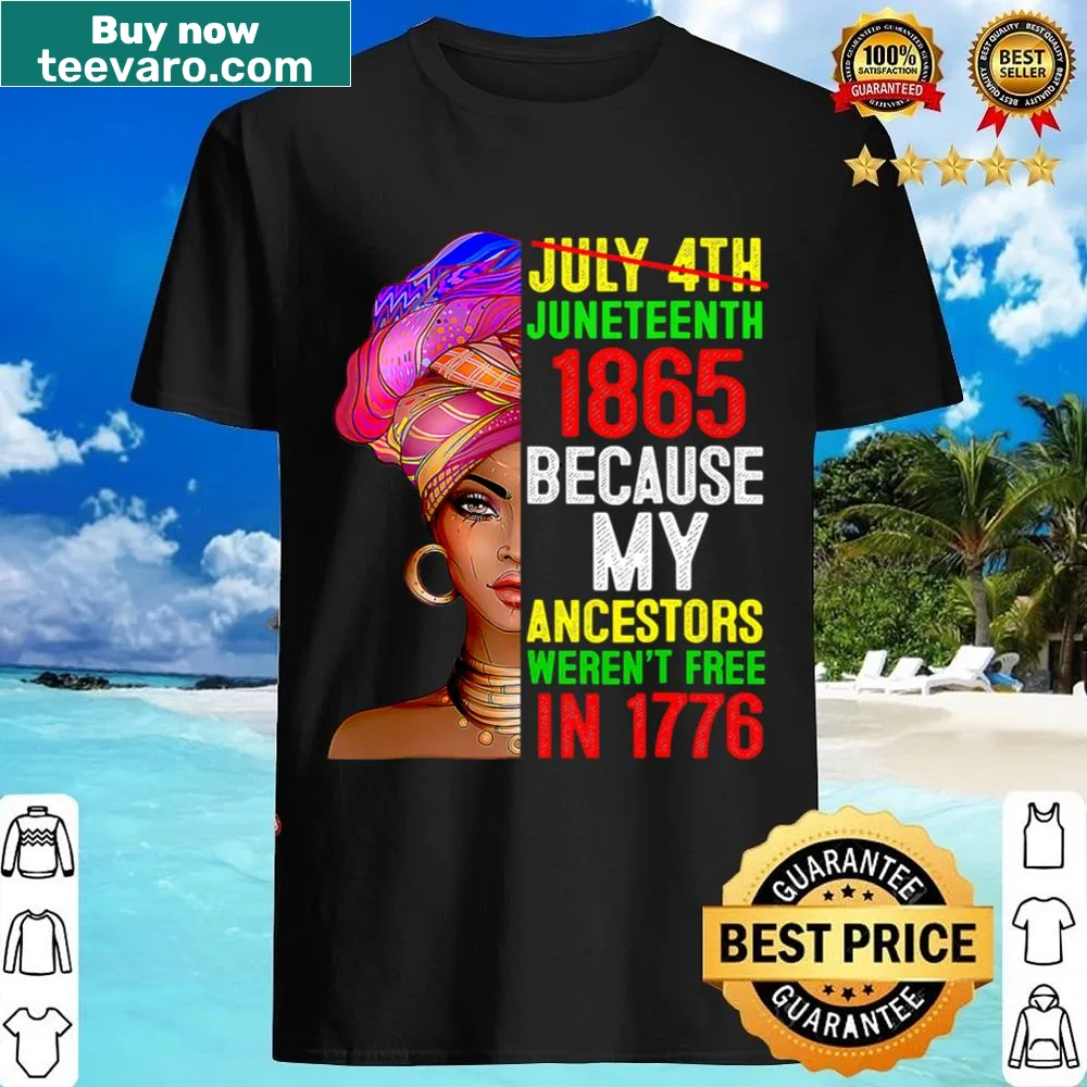 Shirt with the phrase connecting July 4th and Juneteenth, honoring freedom.