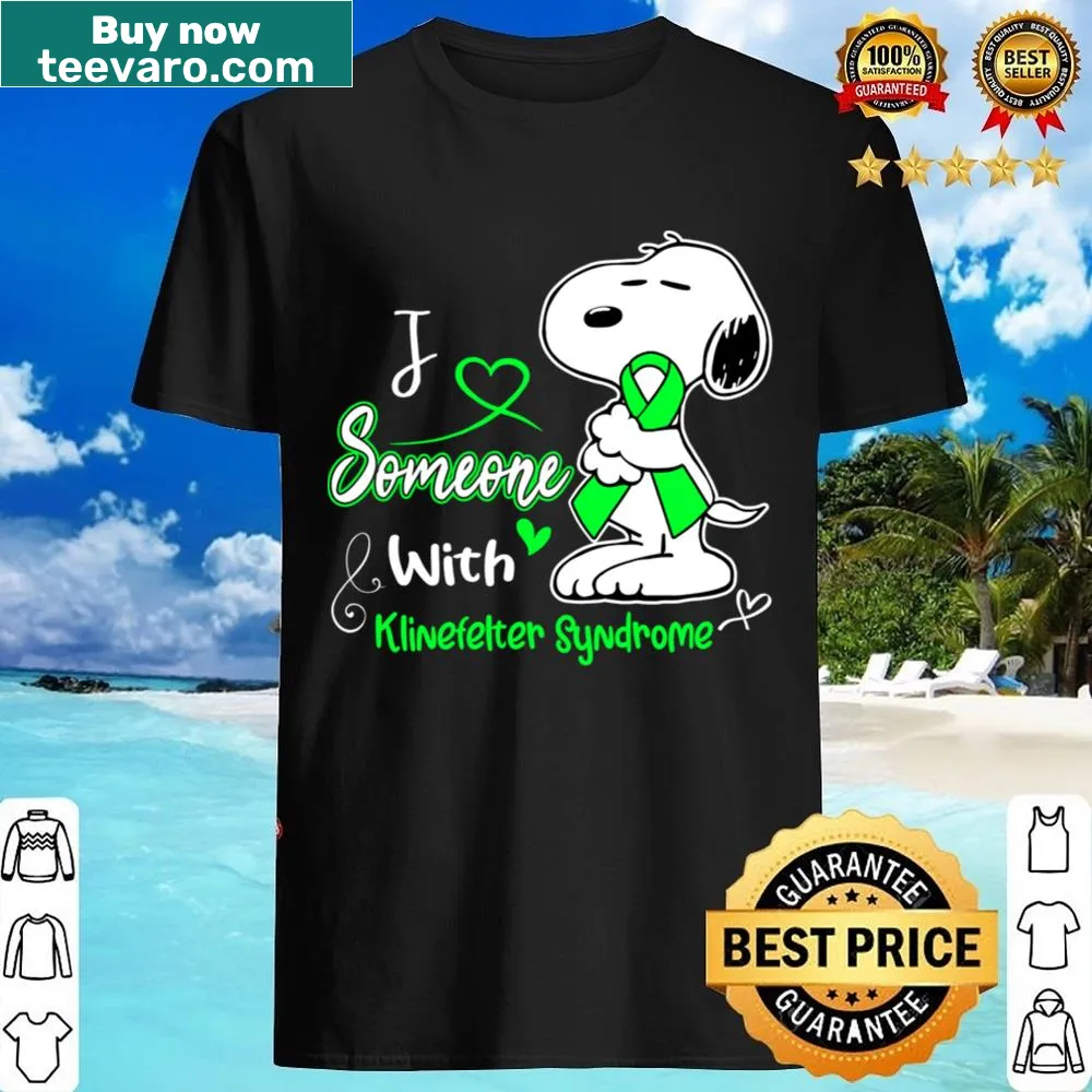 Supportive shirt for Klinefelter Syndrome awareness with heartfelt message