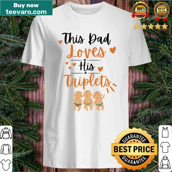 Sticker-style shirt showing 'This Dad Loves His Triplets' text