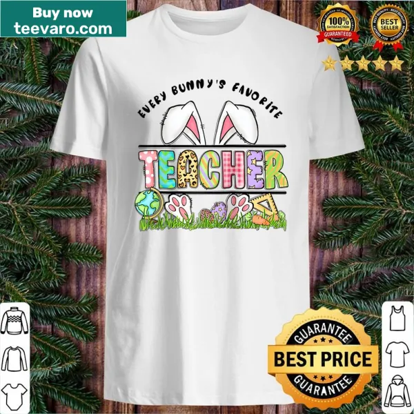 Cute Easter shirt for teachers featuring Every Bunny's Favorite Teacher design
