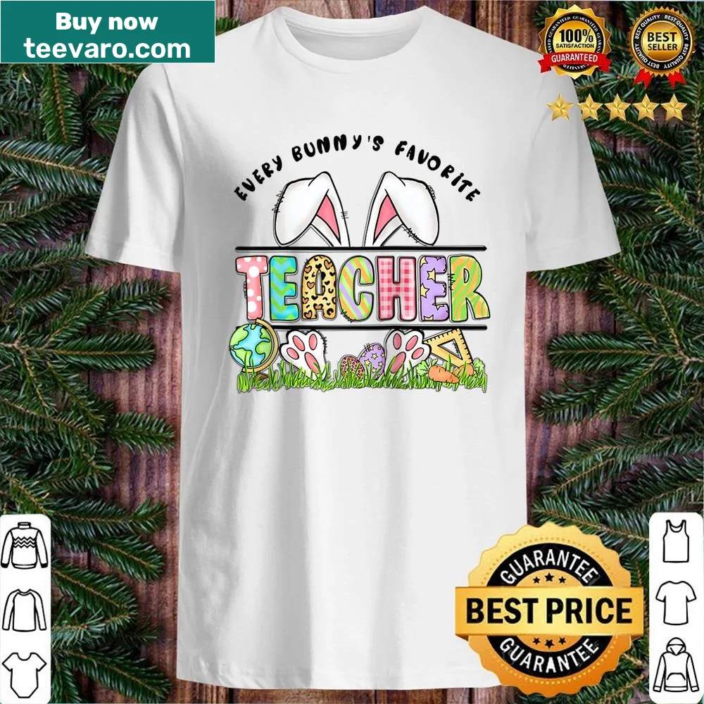 Cute Easter shirt for teachers featuring Every Bunny's Favorite Teacher design