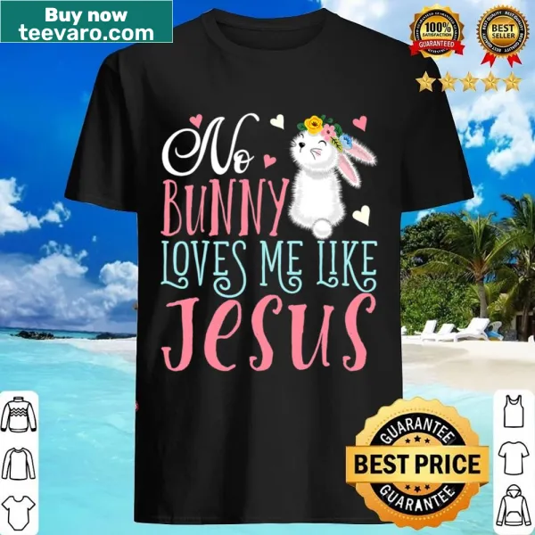 Cute Easter shirt with a Christian message about Jesus and bunnies