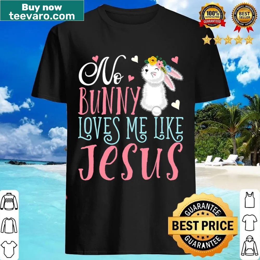 Cute Easter shirt with a Christian message about Jesus and bunnies