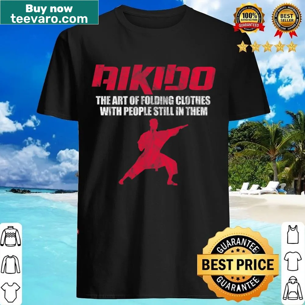 Grunge-style shirt showcasing Aikido with a humorous take on folding clothes.