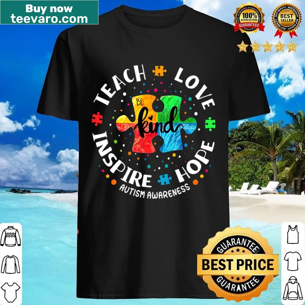 Inspirational shirt for teachers with autism awareness message