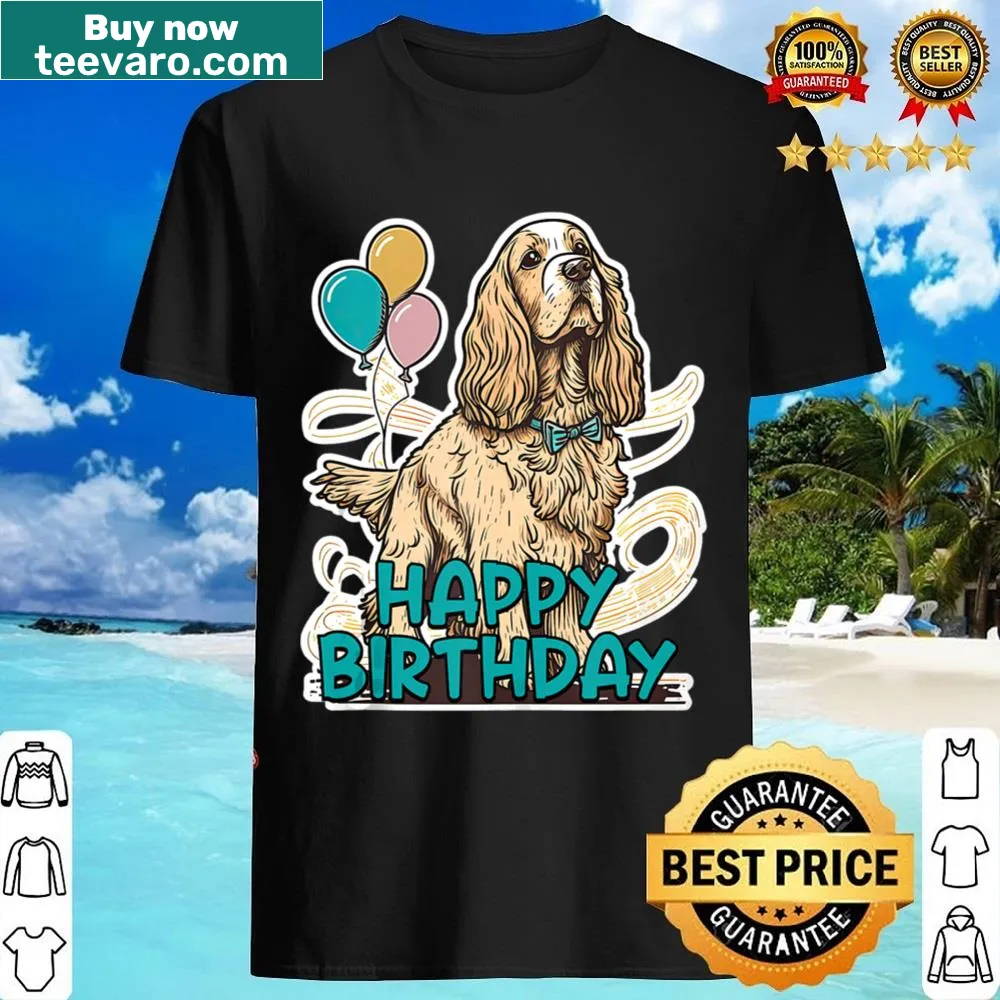 Happy birthday shirt for dog lovers featuring English Cocker Spaniel