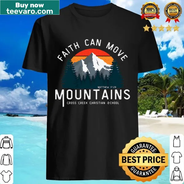 Inspirational shirt with the message, 'Faith Can Move Mountains.'