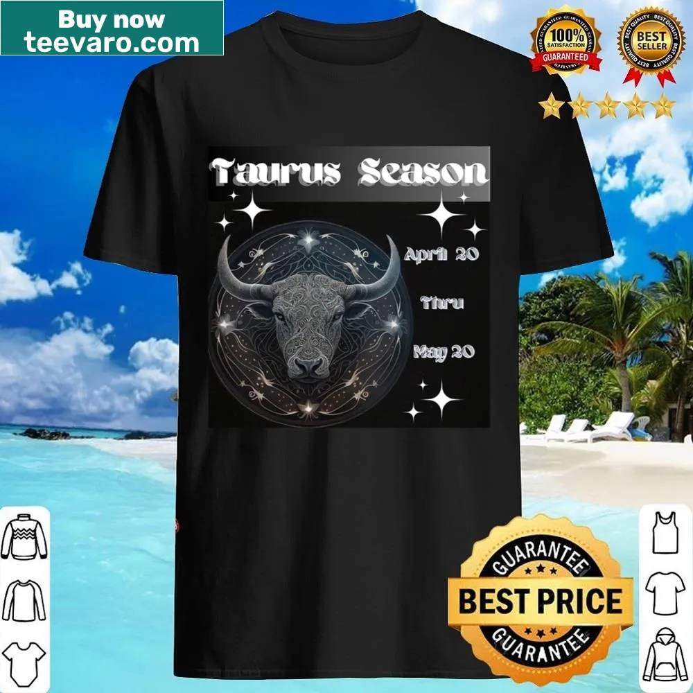 Shirt celebrating Taurus season for astrology enthusiasts