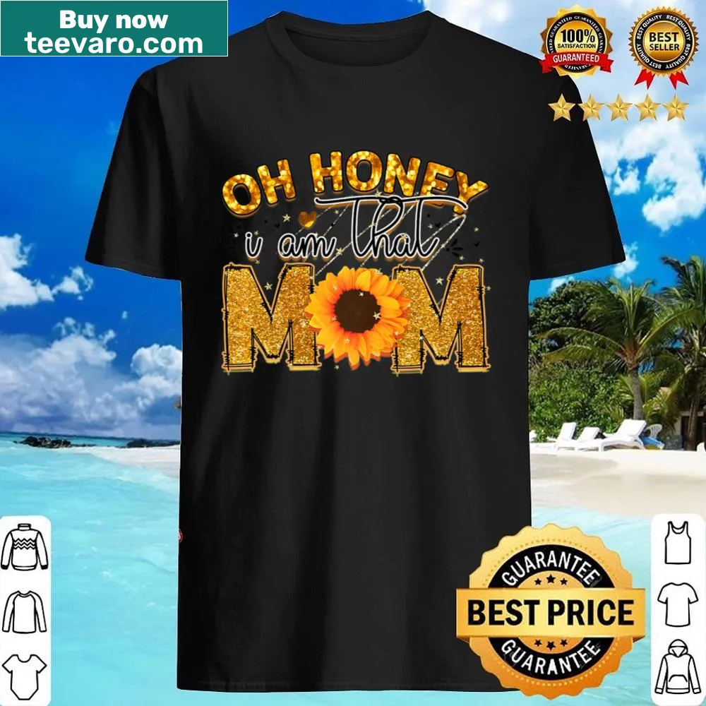 Funny mom shirt with leopard print saying 'Oh Honey I Am That Mom'