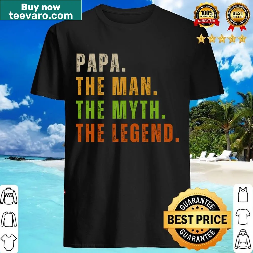 Funny shirt celebrating dads as 'The Man The Myth The Legend'