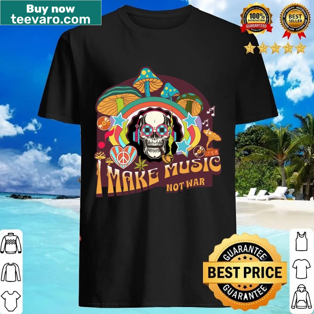 Shirt with 'I Make Music Not War' message