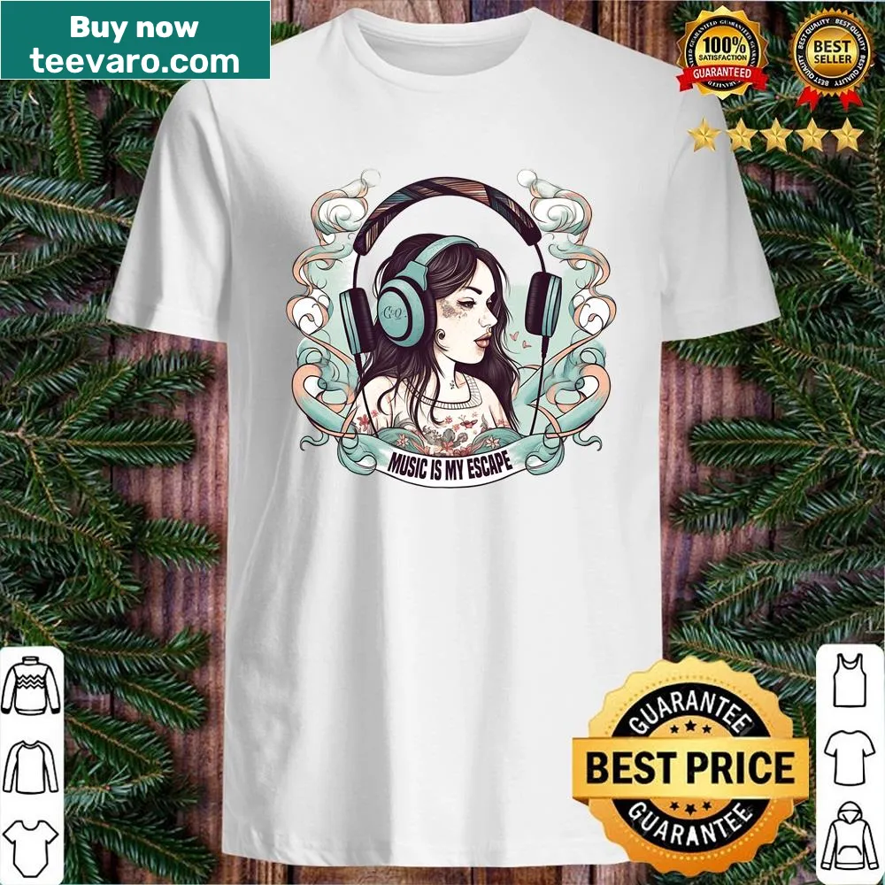 Typography shirt with the phrase 'Music Is My Escape'
