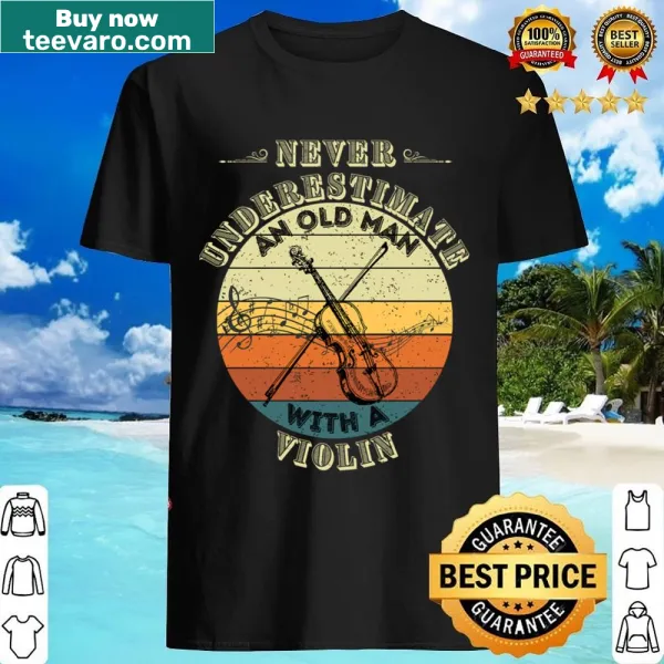 Typography shirt featuring a humorous old man violin message