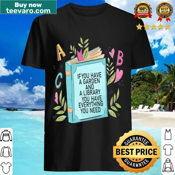 Shirt promoting the joys of having a garden and a library