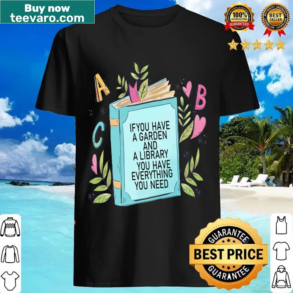 Shirt promoting the joys of having a garden and a library