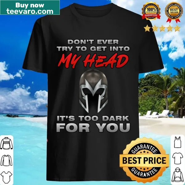 Shirt with the phrase "Don't Ever Try Get Into My Head"