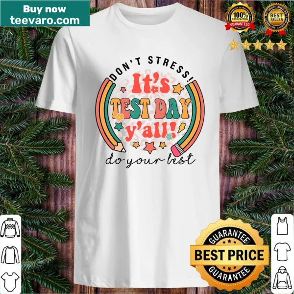 Funny shirt with text 'It's Test Day Y'all' for teachers and students.