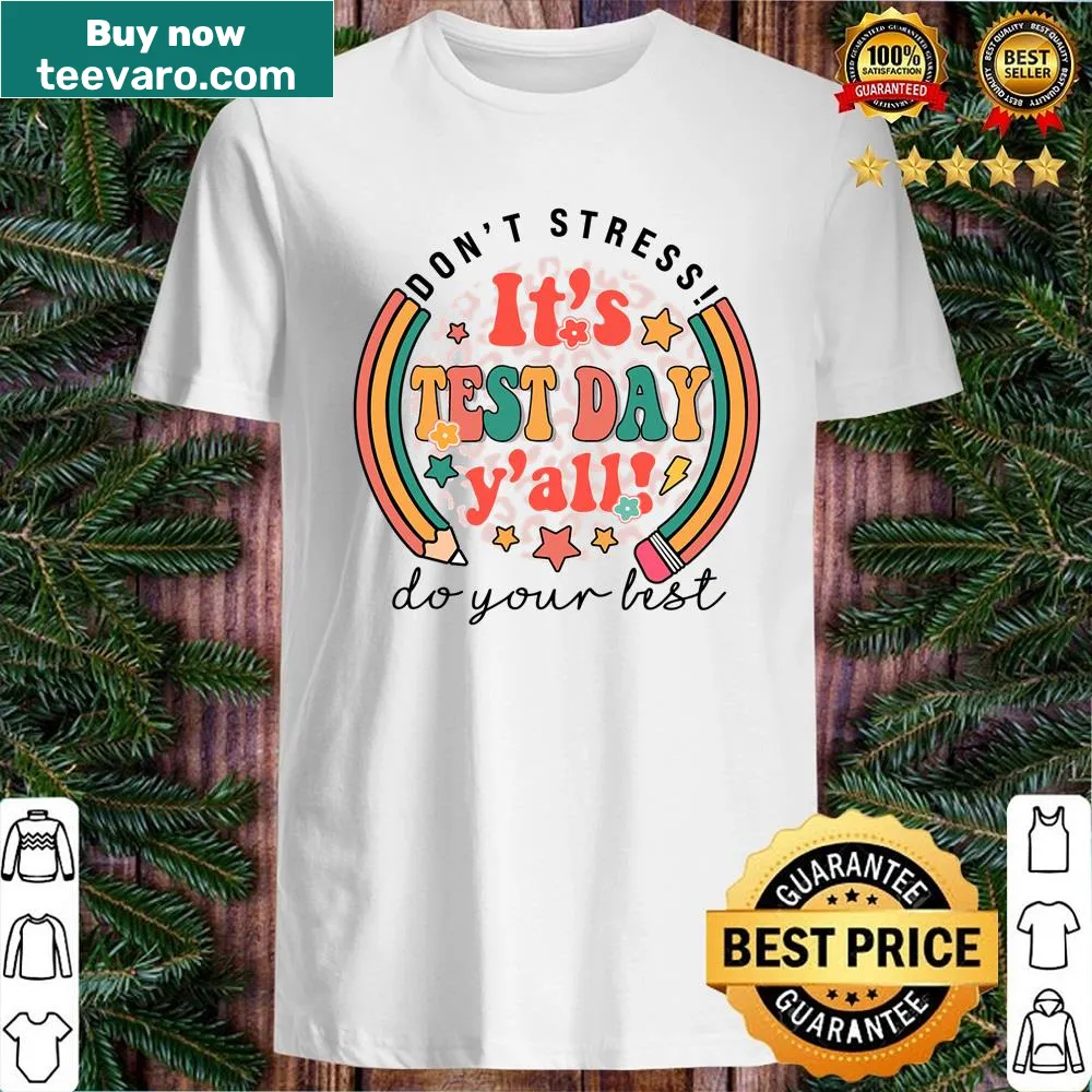 Funny shirt with text 'It's Test Day Y'all' for teachers and students.
