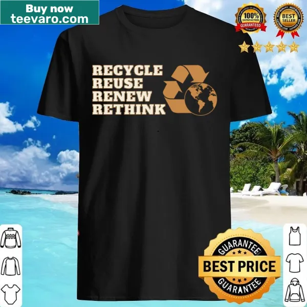 Inspirational shirt featuring recycling and sustainability messages