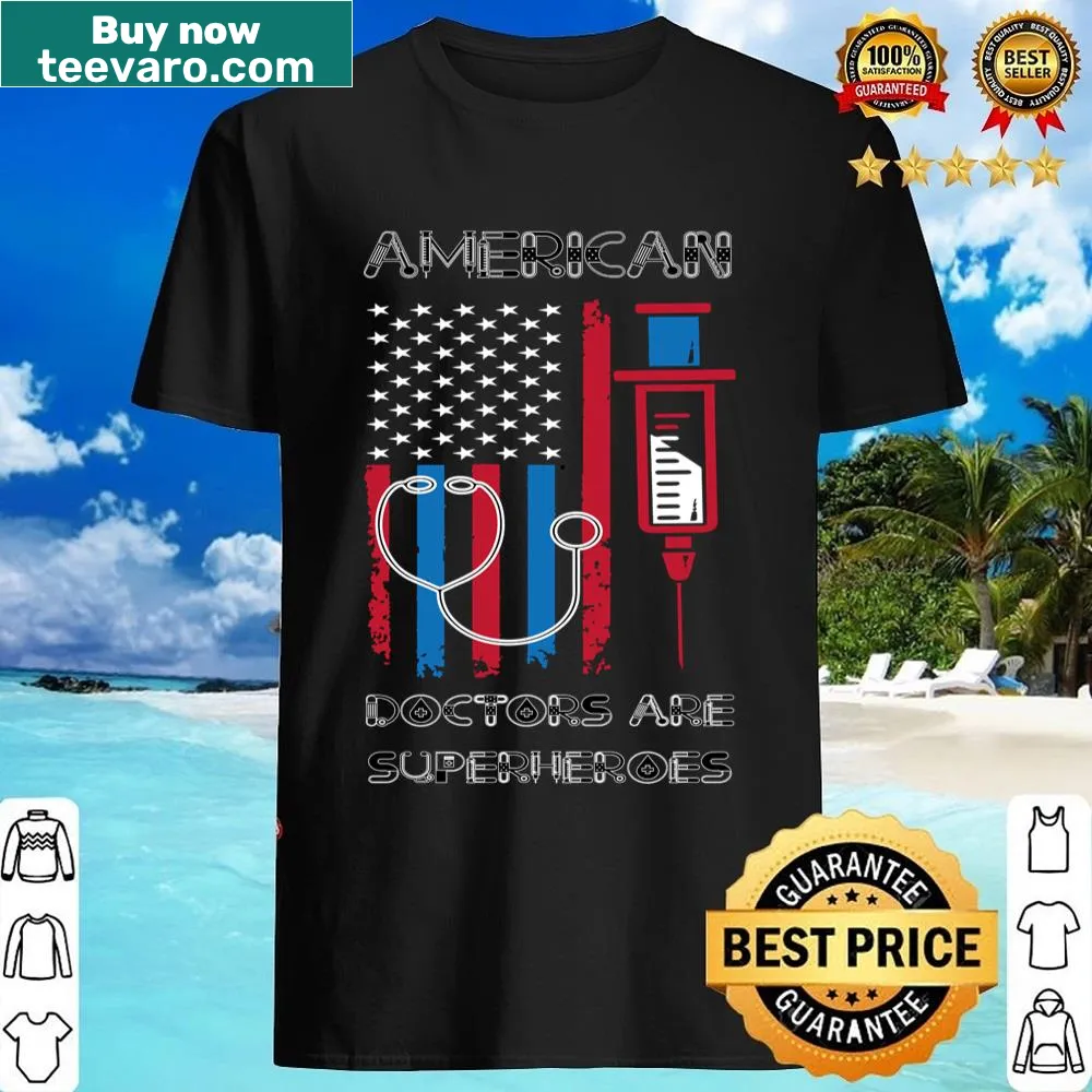 Typographic design stating 'American Doctors Are Superheroes' on a shirt