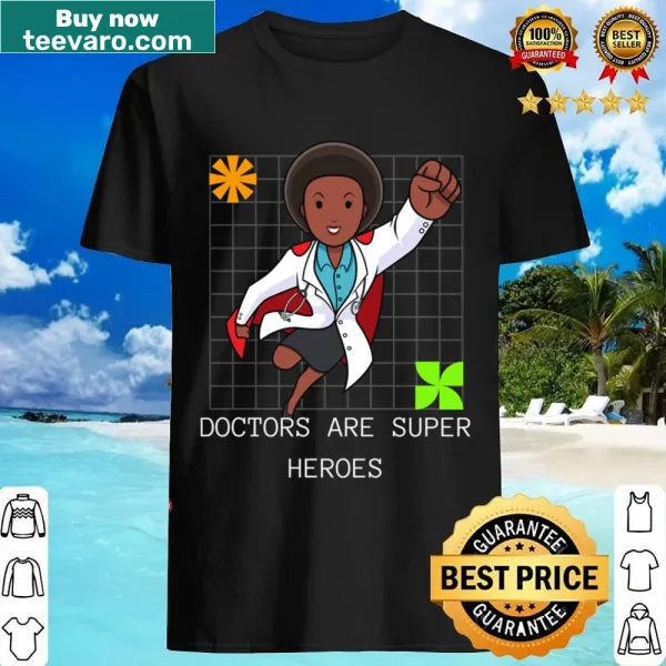 Fitted V-neck shirt with the phrase Doctors Are Super Heroes