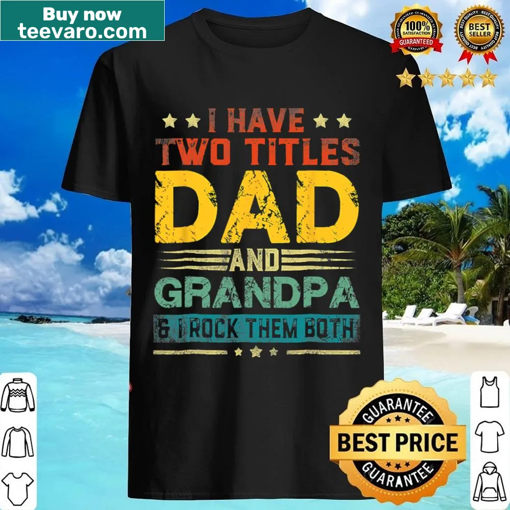 Typography t-shirt celebrating the titles of Dad and Grandpa.