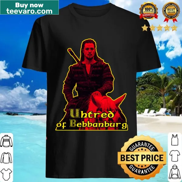 Typographic Uhtred Of Bebbanburg shirt for fantasy fans