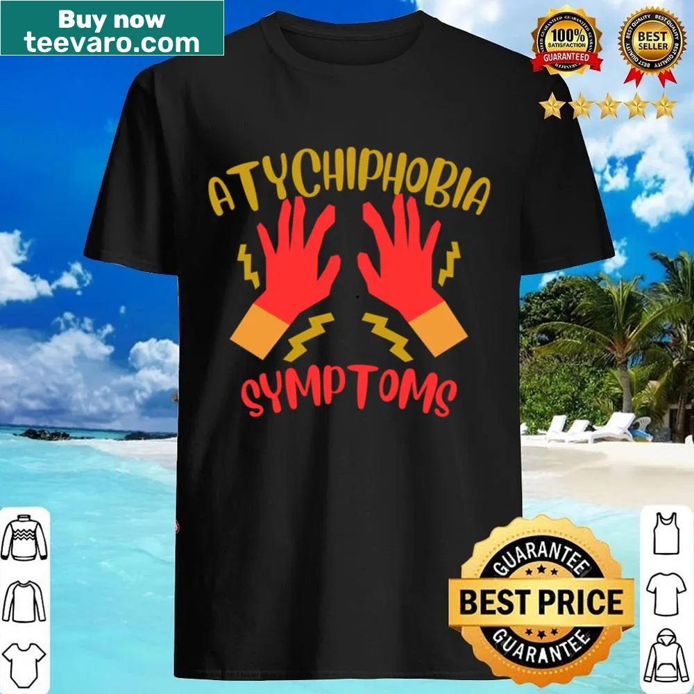 Shirt highlighting atychiphobia with informative text.