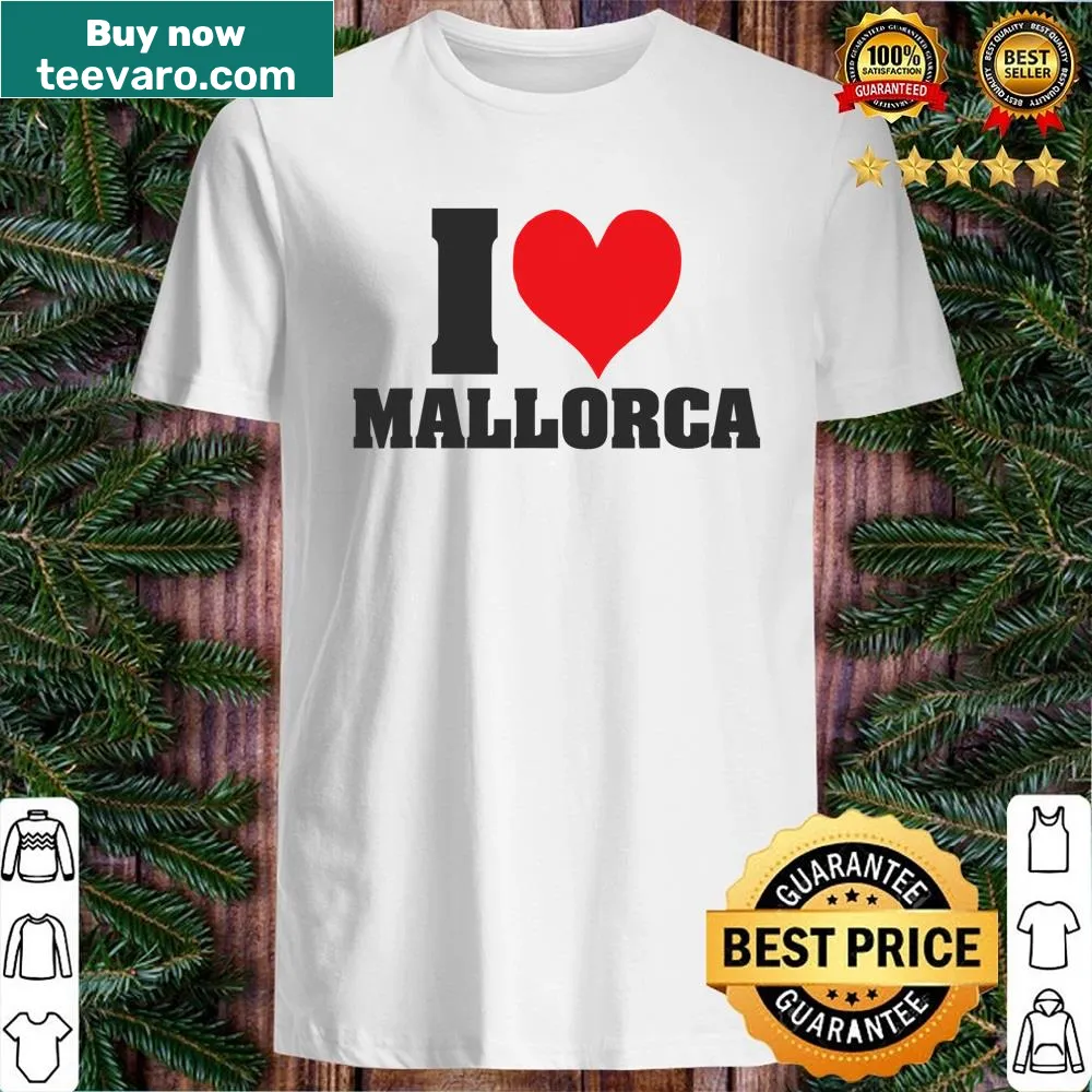 Funny Mallorca shirt with playful 'I Love Mallorca' text design