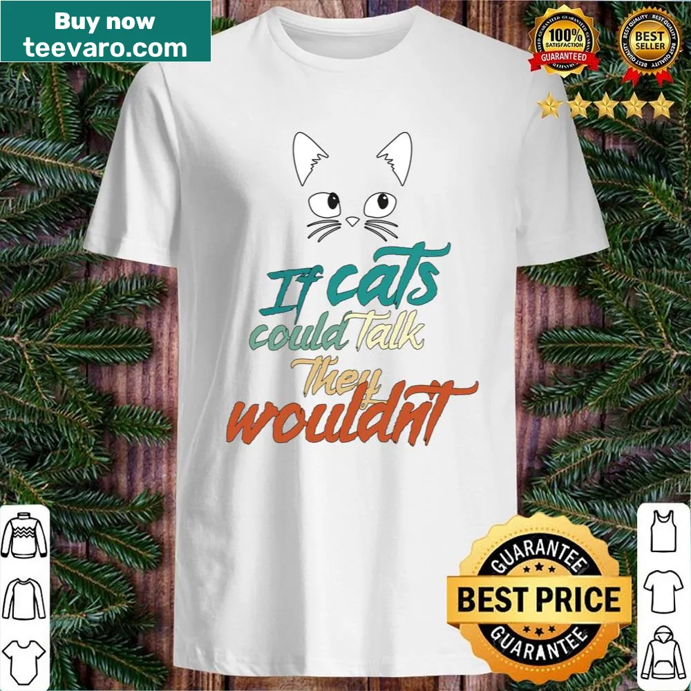 Humorous cat-themed shirt with clever saying