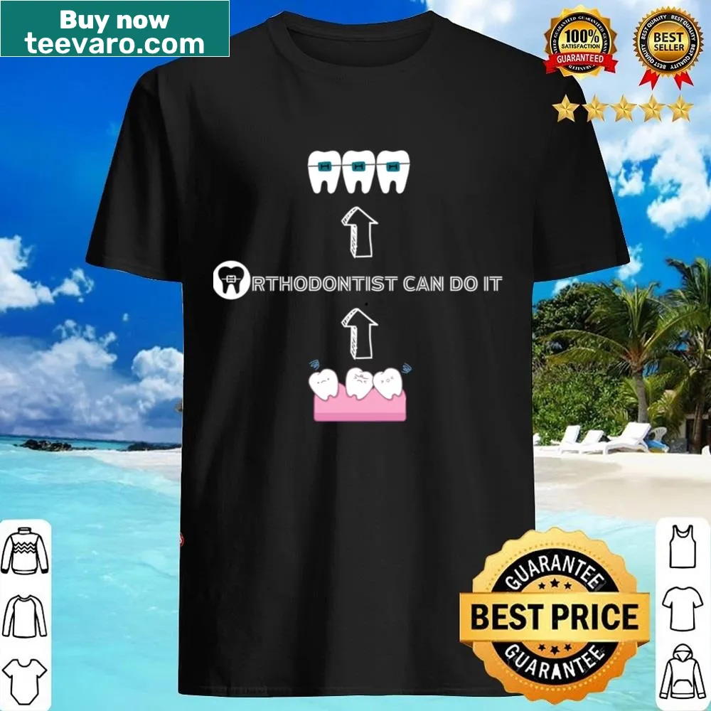 Orthodontist-themed shirt designed for dental professionals